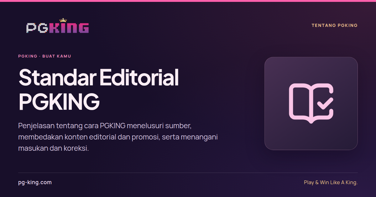 Standar Editorial PGKING 1 Standar Editorial PGKING — PGKING