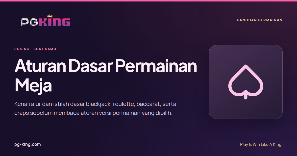 Aturan Dasar Permainan Meja — PGKING