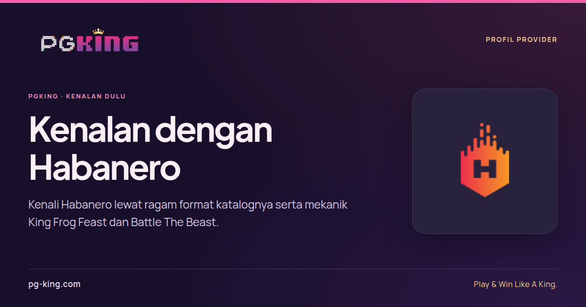 Kenalan dengan Habanero 2 Kenalan dengan Habanero — PGKING