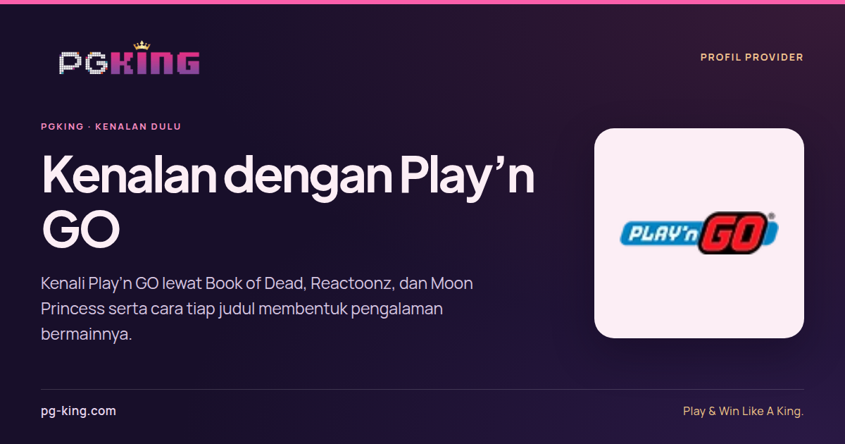 Kenalan dengan Play’n GO 2 Kenalan dengan Play’n GO — PGKING