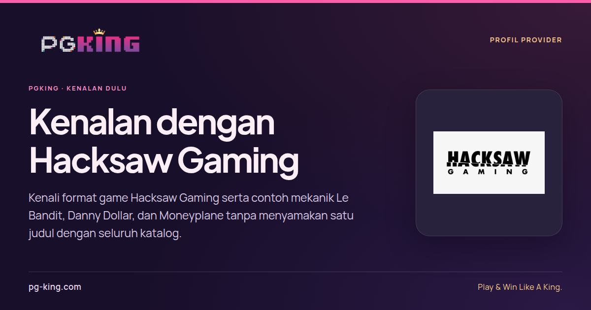 Kenalan dengan Hacksaw Gaming 2 Kenalan dengan Hacksaw Gaming — PGKING