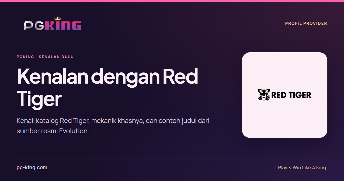 Kenalan dengan Red Tiger 2 Kenalan dengan Red Tiger — PGKING