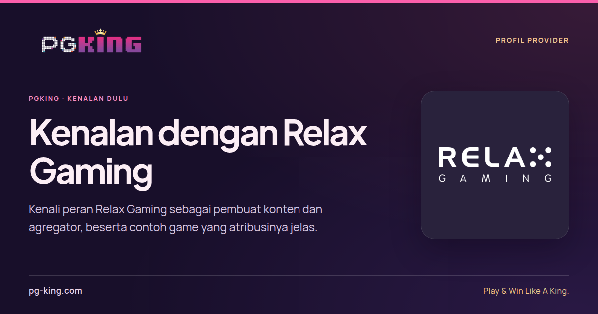 Kenalan dengan Relax Gaming — PGKING